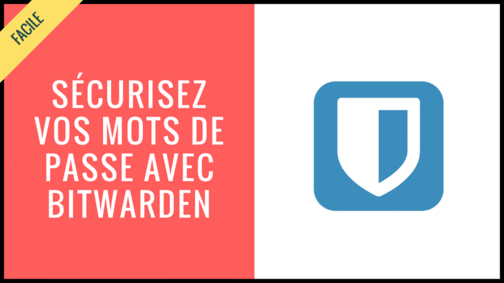BitWarden : le meilleur logiciel gratuit pour gérer vos mots de passe